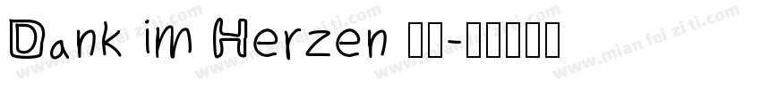 Dank im Herzen 巷往字体转换